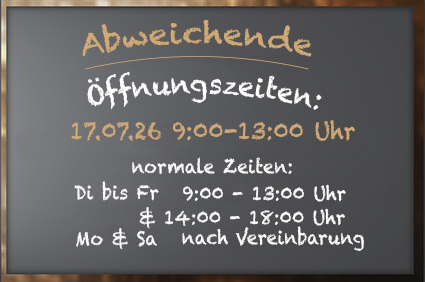 heute geänderte Öffnungszeiten
